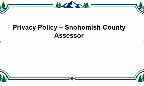 Privacy Policy - Snohomish County Assessor